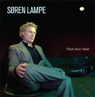 Not Too Fast - Søren Lampe
