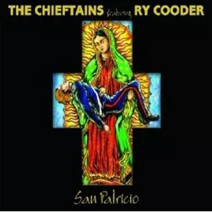 San Patricio - The Chieftains featuring Ry Cooder
