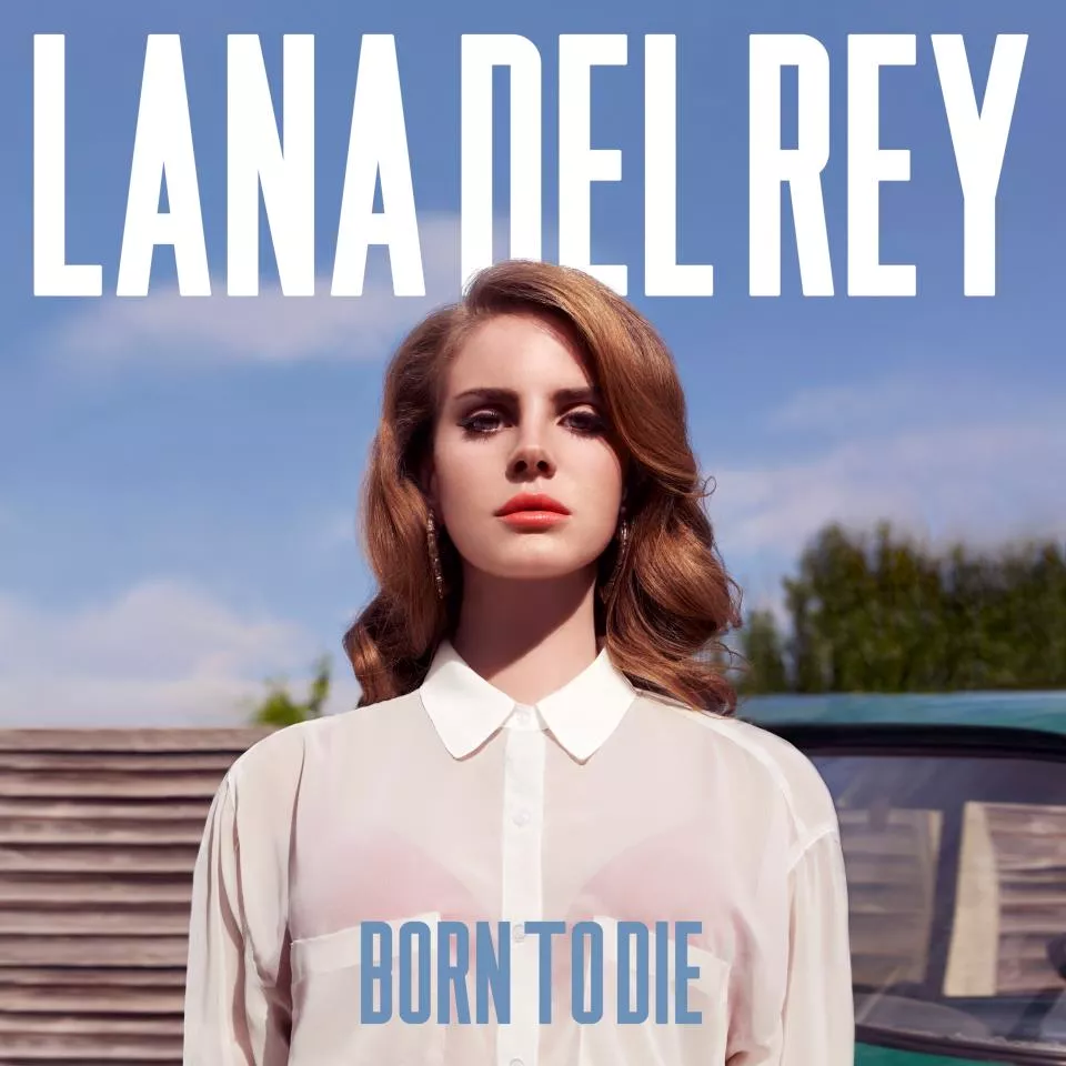 Born To Die - Lana Del Rey