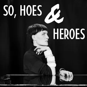 So, Hoes & Heroes - Marie Fisker