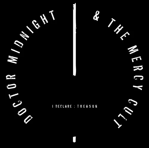 I Declare: Treason - Doctor Midnight & The Mercy Cult
