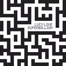 Superbillion - Lucy Love