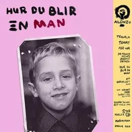 Hur Du Blir En Man - Alonzo