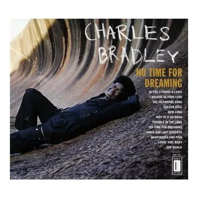 No Time For Dreaming - Charles Bradley
