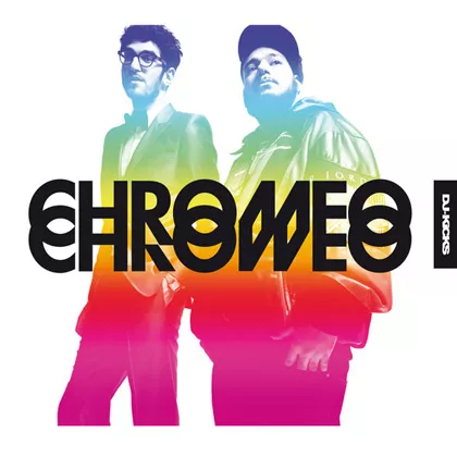 Chromeo: Dj Kicks - Chromeo