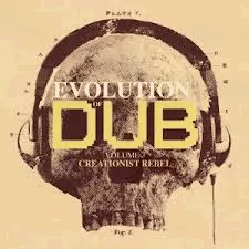 Evolution Of Dub Vol. 7:Creationist Rebel - King Tubby