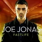 Fastlife - Joe Jonas
