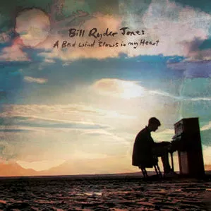 A Bad Wind Blows In My Heart - Bill Ryder Jones