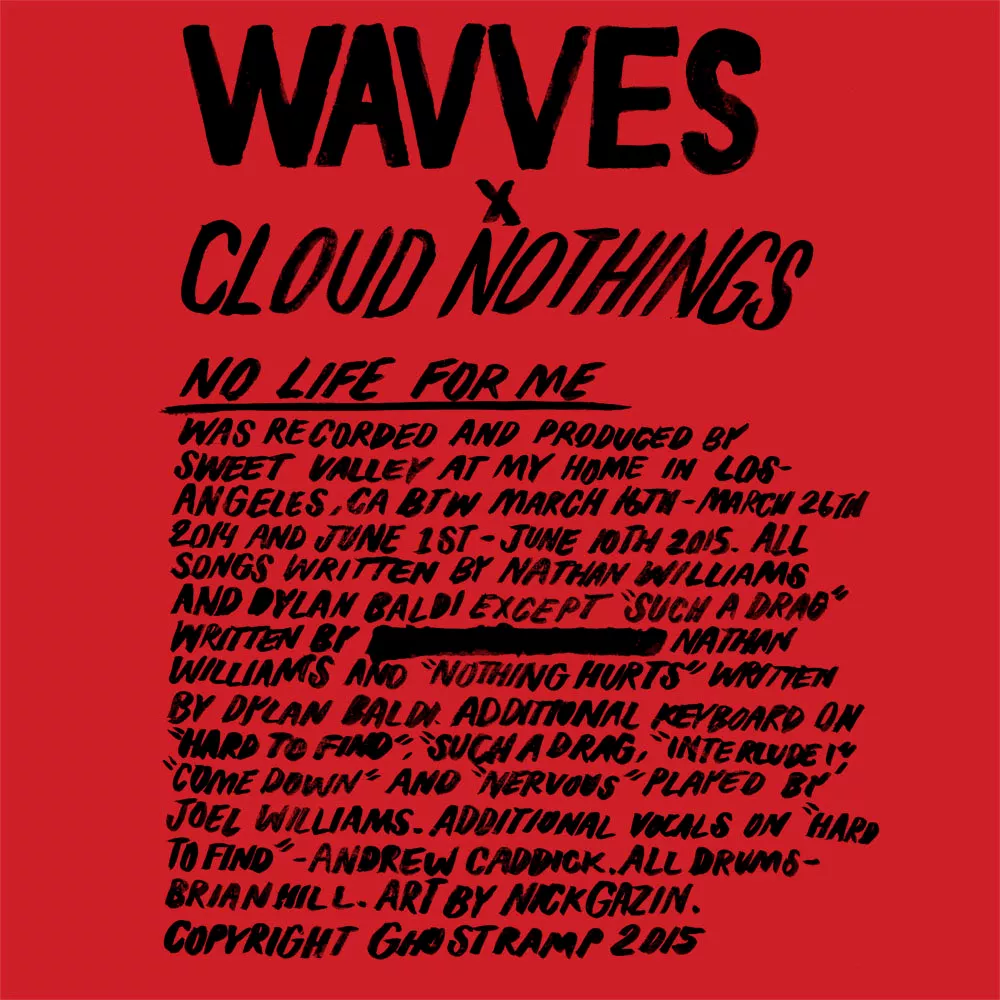 No Life For Me - Wavves & Cloud Nothings