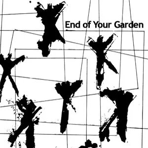 End Of Your Garden - End Of Your Garden