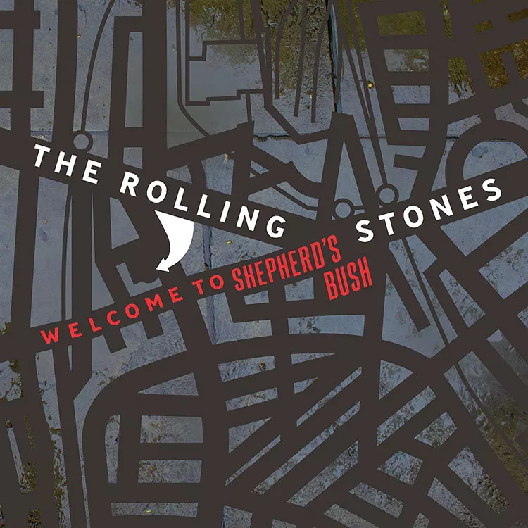 Welcome to Shepherd's Bush - The Rolling Stones