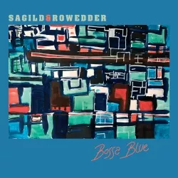 Bossa Blue - Sagild & Rowedder