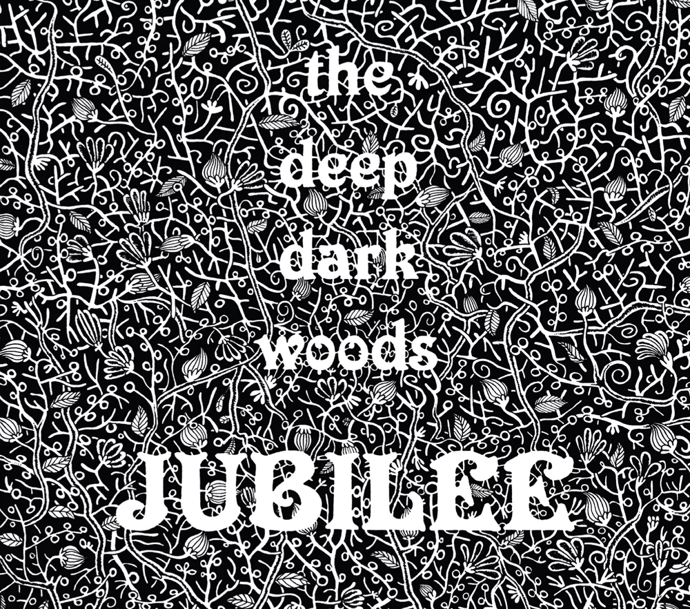 Jubilee - The Deep Dark Woods