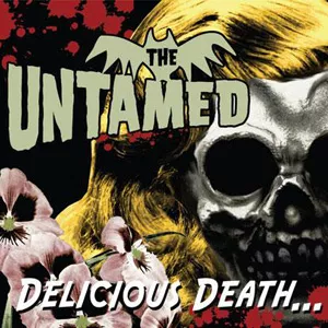 Delicious Death - The Untamed