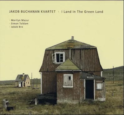 I Land in the Green Land - Jakob Buchanan Kvartet