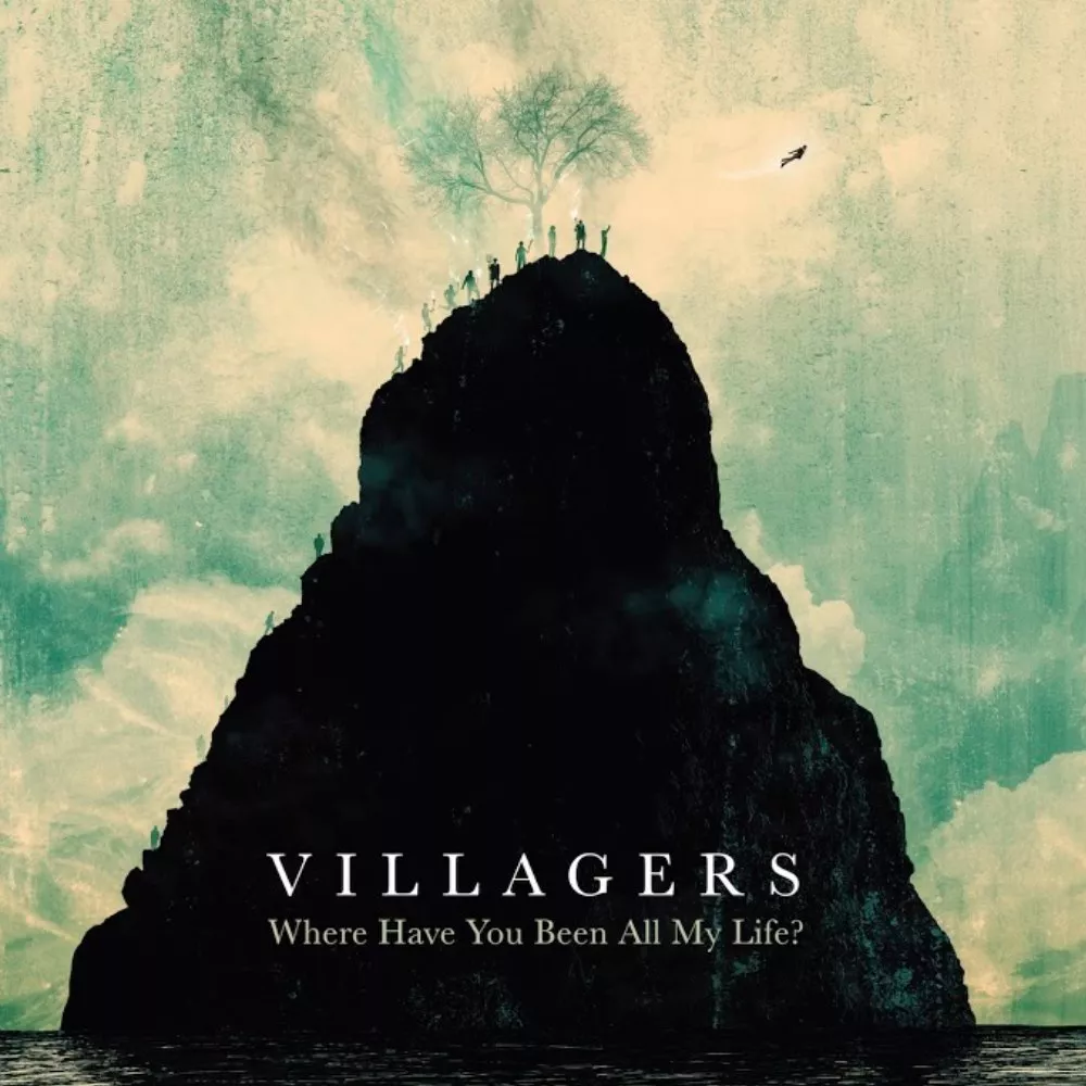 Where Have You Been All My Life? - Villagers