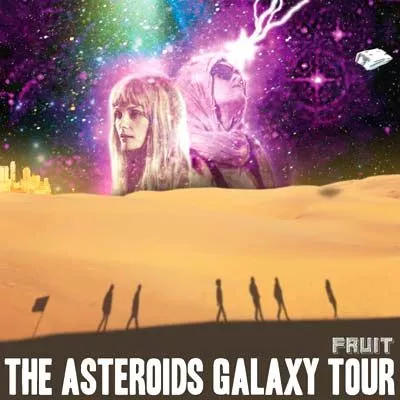 Fruit - The Asteroids Galaxy Tour