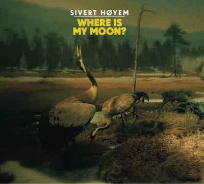 Where Is My Moon? - Sivert Høyem