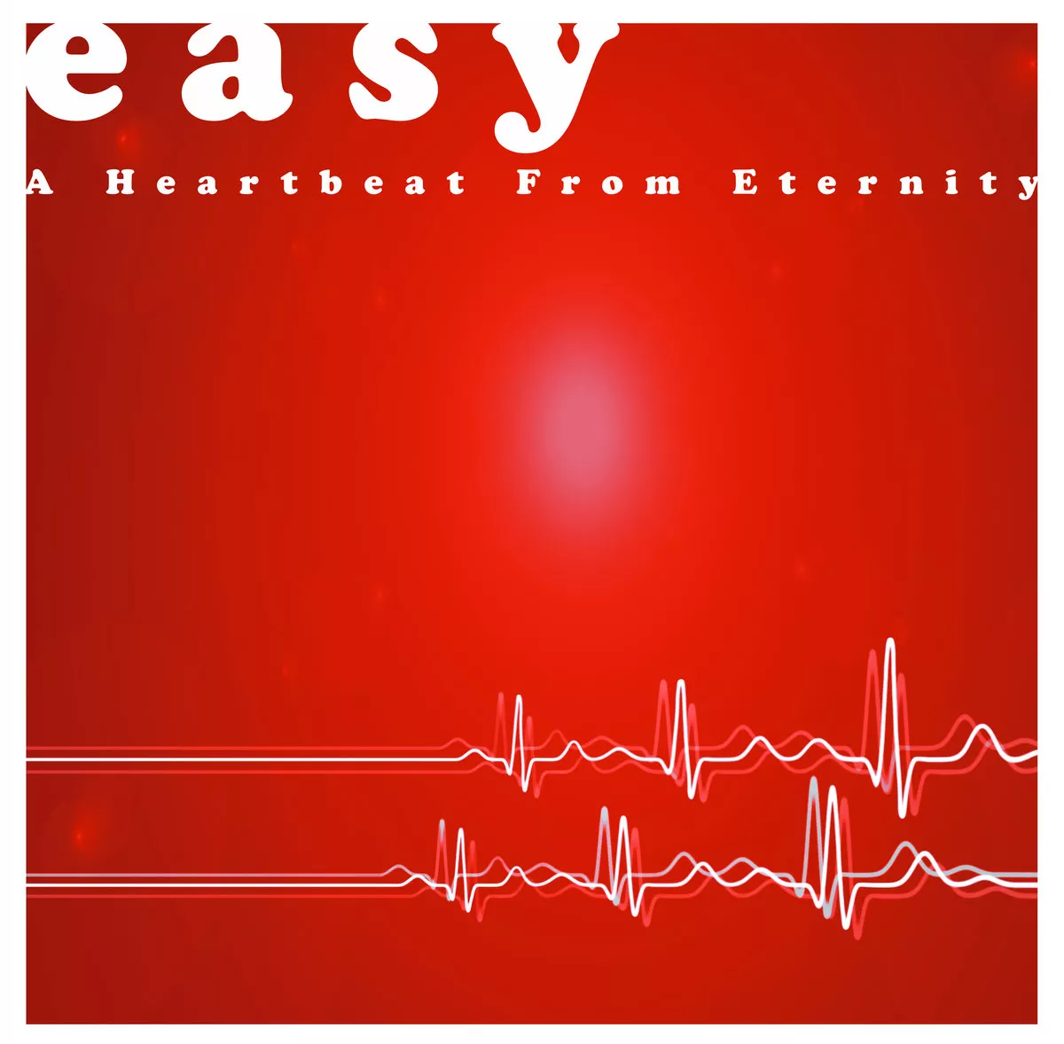 A Heartbeat From Eternity - Easy