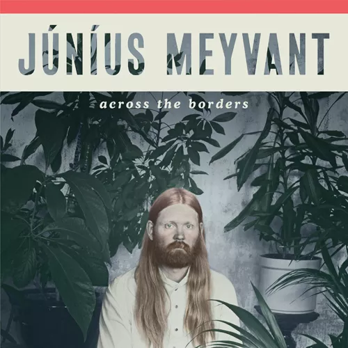 Across The Borders - Júníus Meyvant