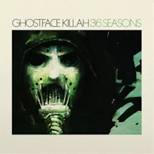 36 Seasons - Ghostface Killah