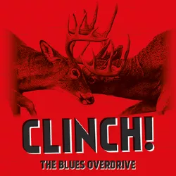 Clinch! - The Blues Overdrive