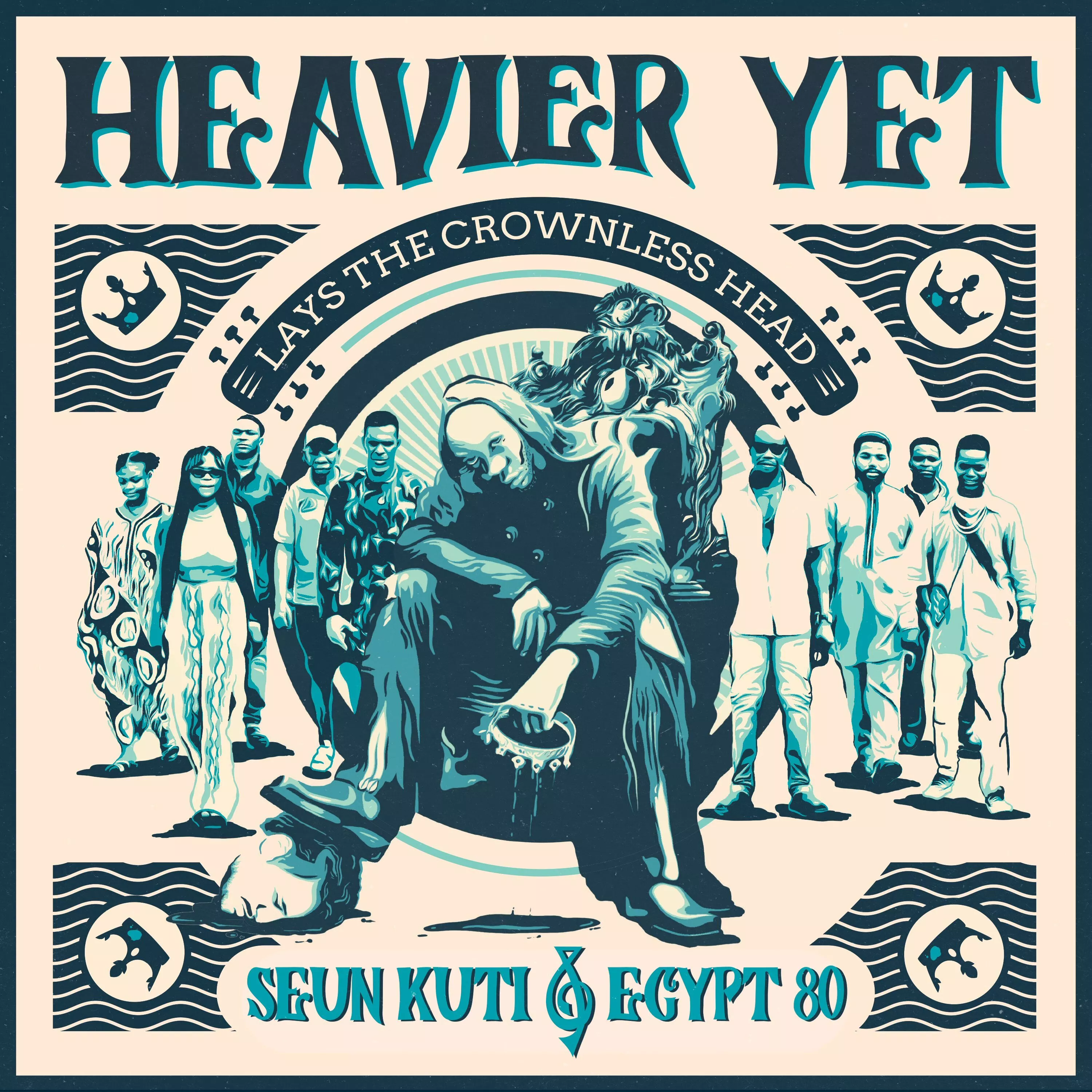 Heavier Yet (Lays The Crownless Head) - Seun Kuti & Egypt 80