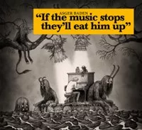 If the Music Stops, They’ll Eat Him Up - Asger Baden