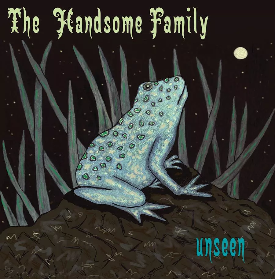 Unseen - The Handsome Family