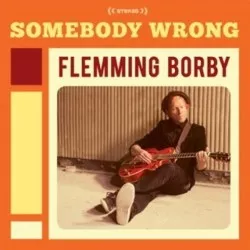 Somebody Wrong - Flemming Borby