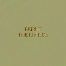 The Rip Tide - Beirut
