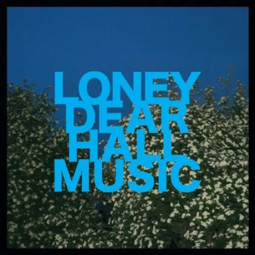 Hall Music - Loney Dear