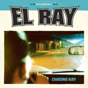 Chasing Ray - El Ray