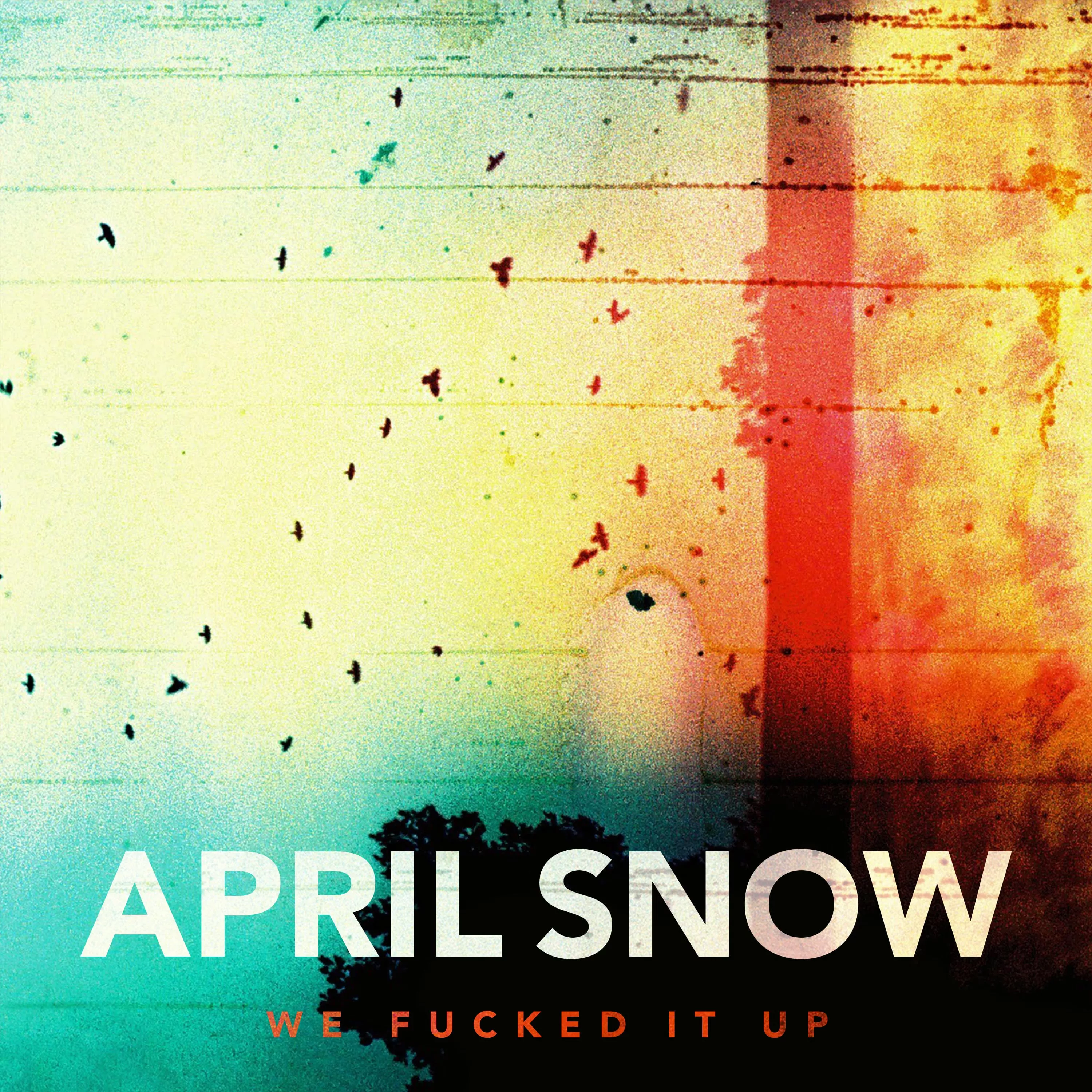 We Fucked It Up - April Snow