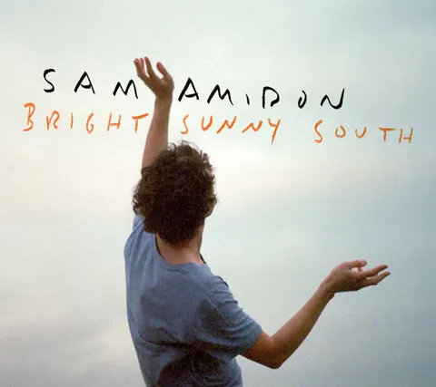 Bright Sunny South - Sam Amidon