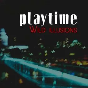 Wild Illusions - Playtime