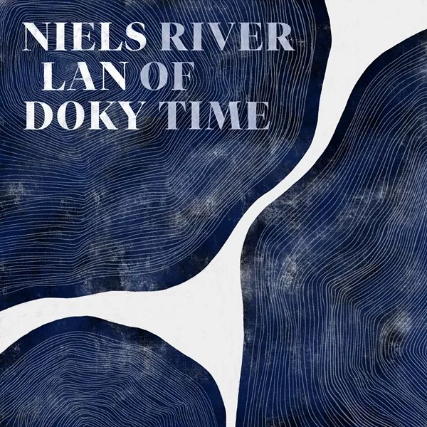 River of Time - Niels Lan Doky