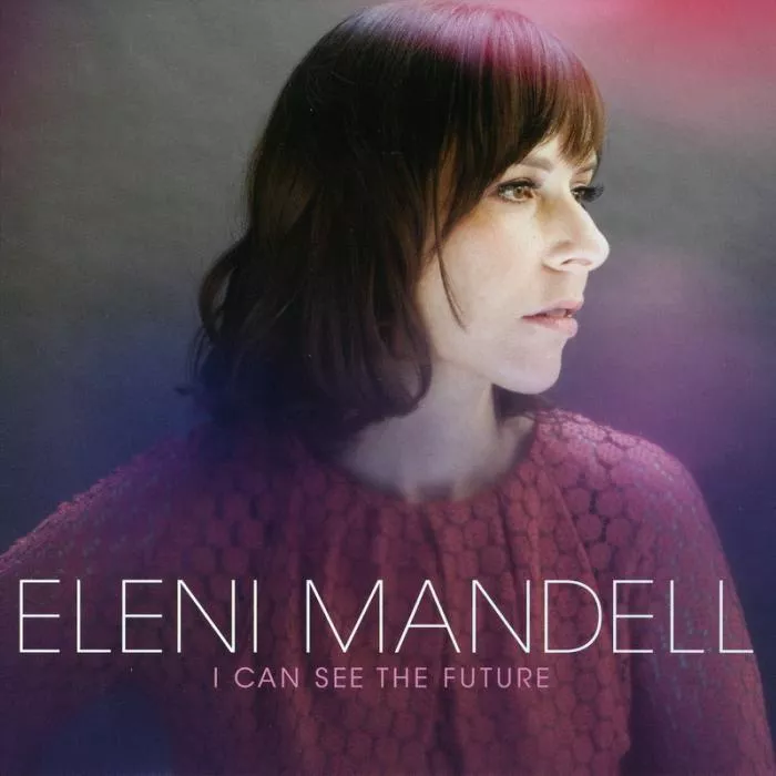 I Can See The Future - Eleni Mandell