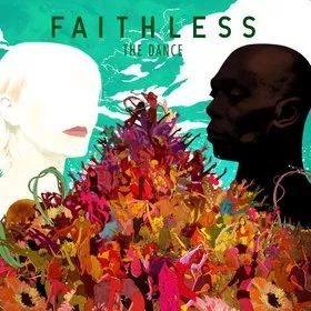 The Dance - Faithless