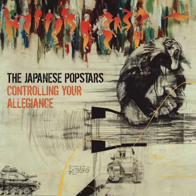 Control Your Allegiance - The Japanese Popstars