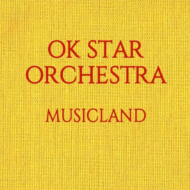 Musicland - OK Star Orchestra