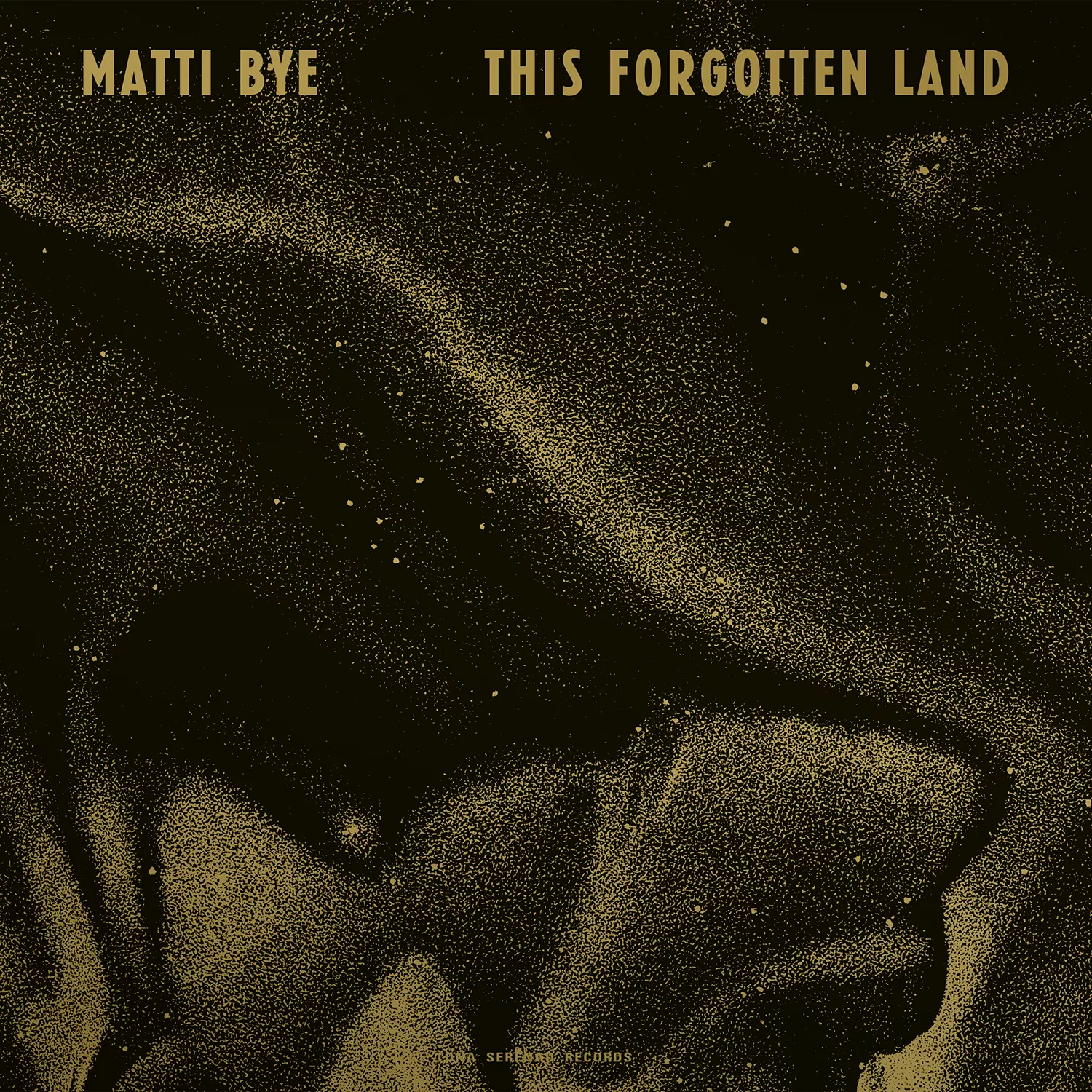 This Forgotten Land - Matti Bye