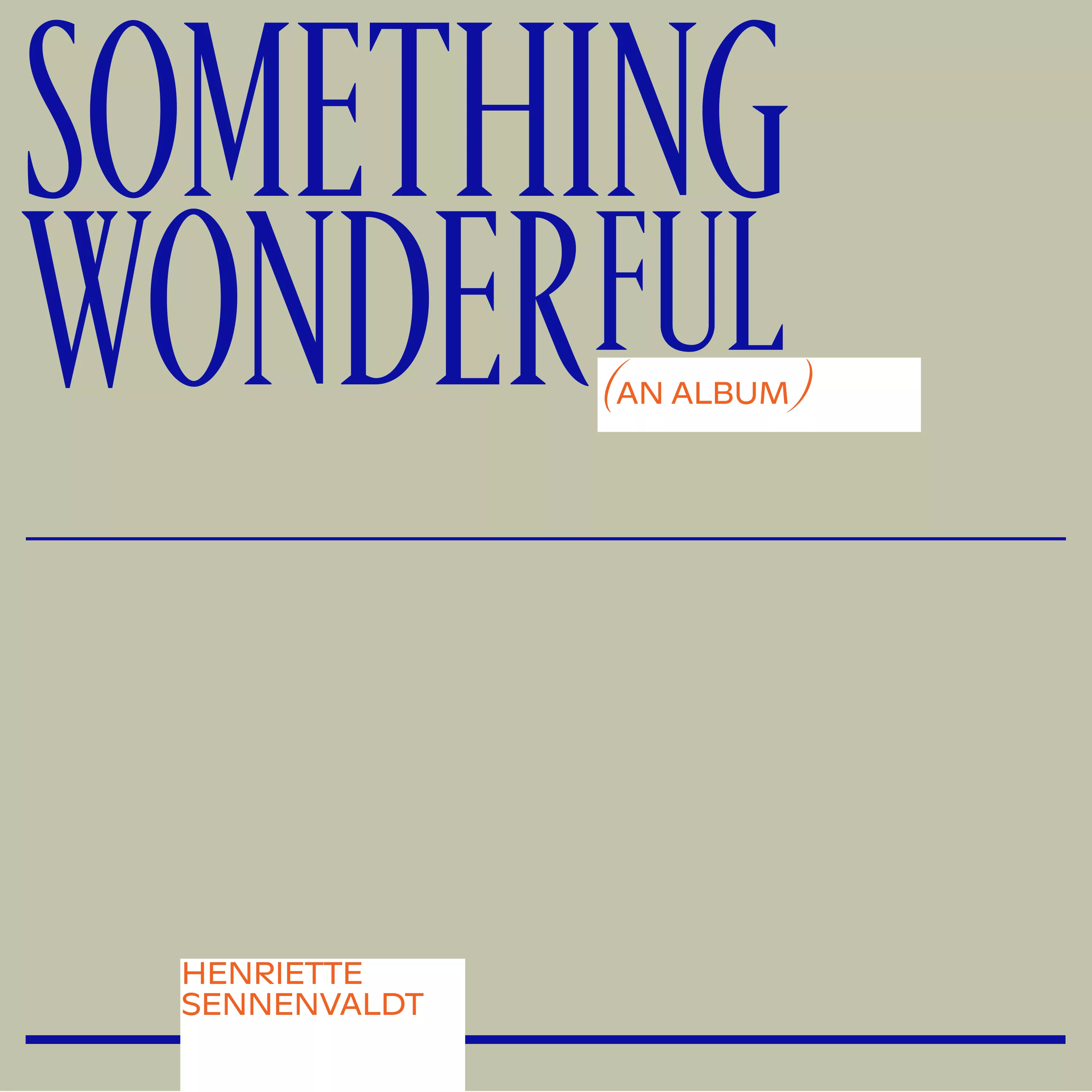 Something Wonderful - Henriette Sennenvaldt