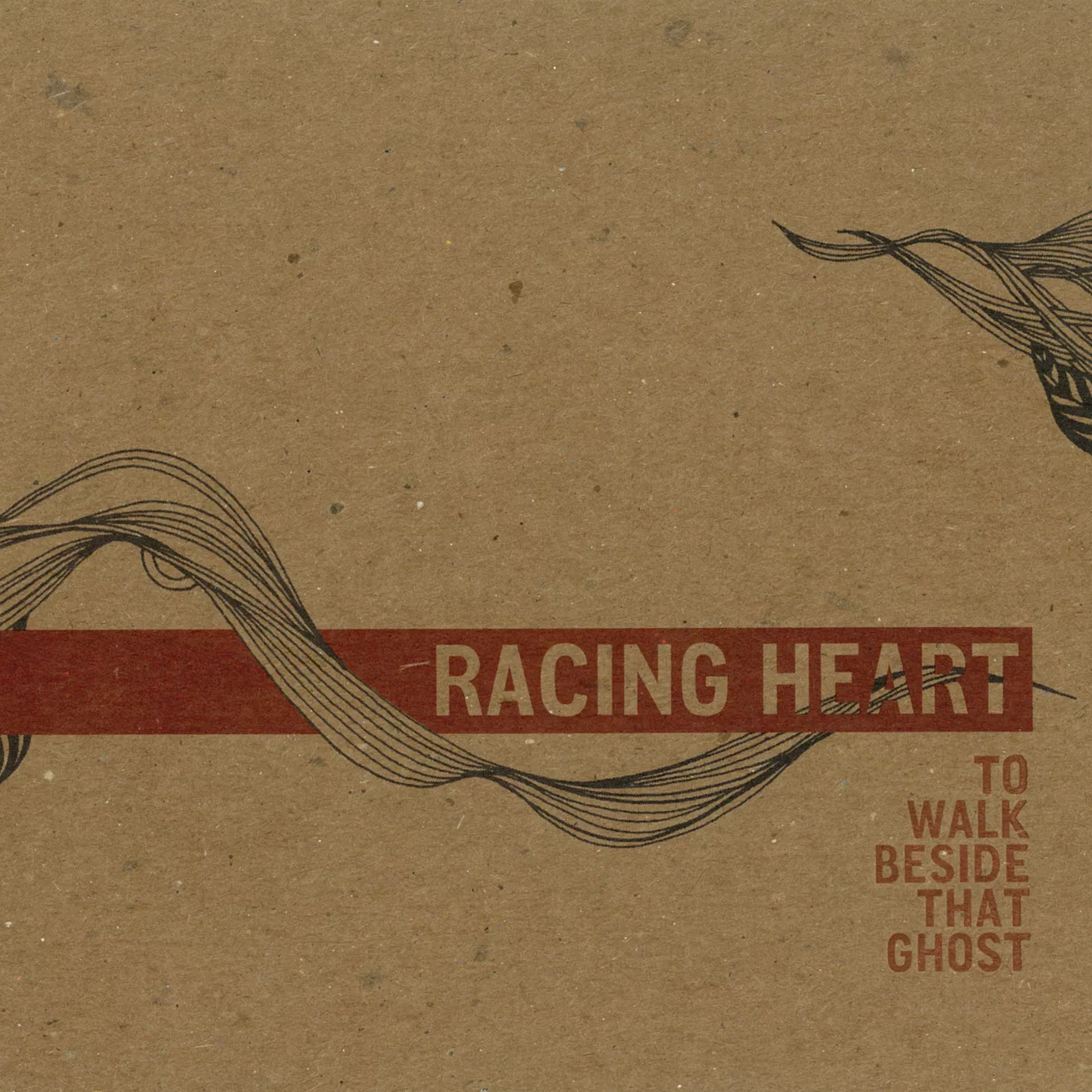 To Walk Beside That Ghost - Racing Heart