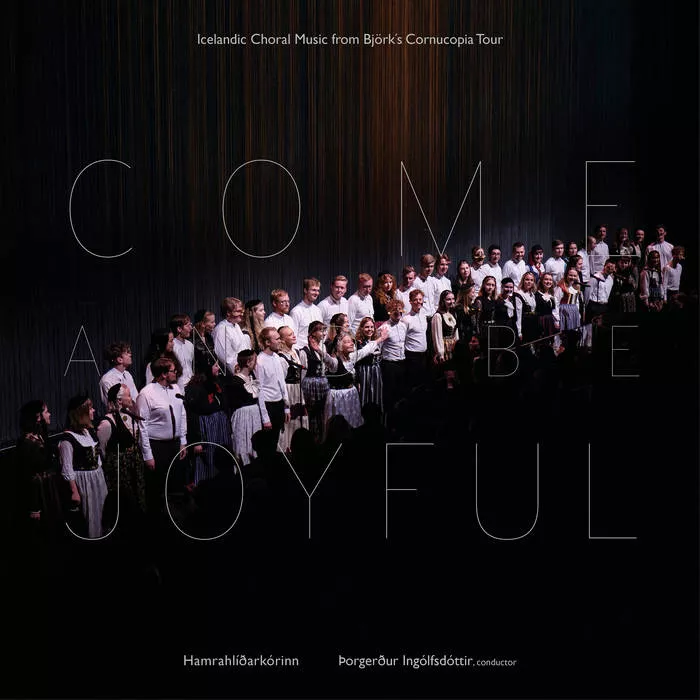 Come and be Joyful - The Hamrahlíd Choir