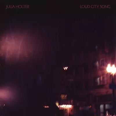 Loud City Song - Julia Holter