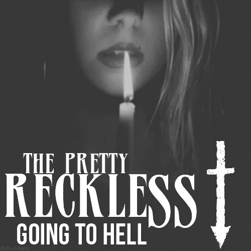 Going to Hell - The Pretty Reckless