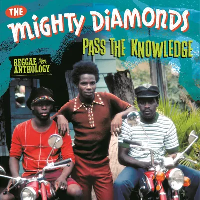 Pass The Knowledge (Reggae Anthology) - The Mighty Diamonds