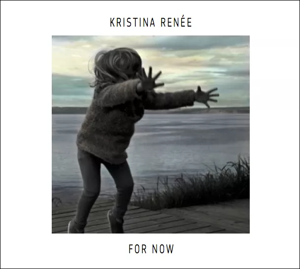 For Now - Kristina Renée
