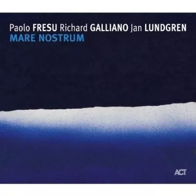 Mare Nostrum - Paolo Fresu, Richard Galliano & Jan Lundgren